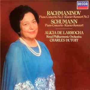 Alicia De Larrocha, Charles Dutoit - Rachmaninov Piano Concerto No. 2 / Schuman Piano Concerto mp3 album
