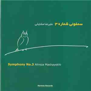 Alireza Mashayekhi - Symphony No.3 mp3 album