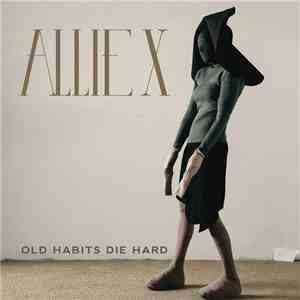 Allie X - Old Habits Die Hard mp3 album
