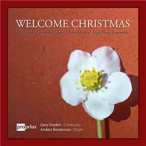 Anders Bondeman, Peter Mattei, St. Jacob's Chamber Choir, Vega Brass Ensemble, Gary Graden - Welcome Christmash1