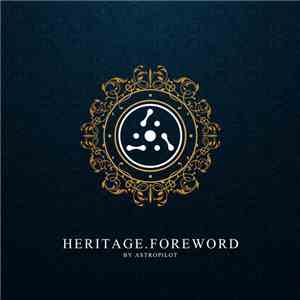 AstroPilot - Heritage​.​ Foreword mp3 album