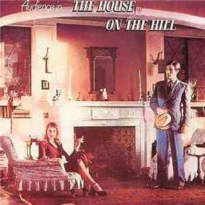 Audience  - The House On The Hill mp3 album