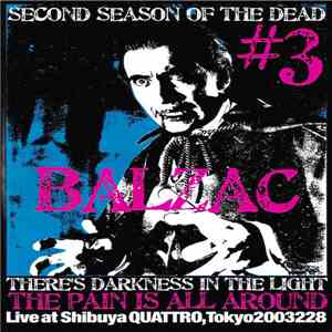 Balzac - Second Season Of The Dead # 03: Live at Shibuya Quattro, Tokyo 2003228 mp3 album