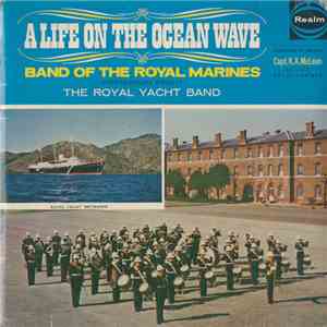 Band Of The Royal Marines (Portsmouth Group) - A Life On The Ocean Wave mp3 album