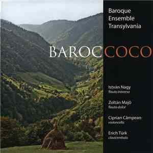 Baroque Ensemble Transylvania - Baroccoco mp3 album