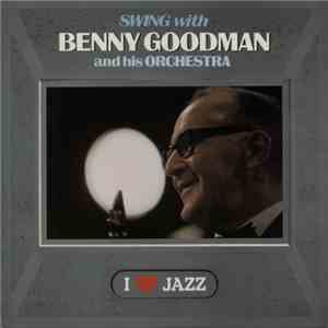 Benny Goodman And His Orchestra - Swing With Benny Goodman And His Orchestra mp3 album