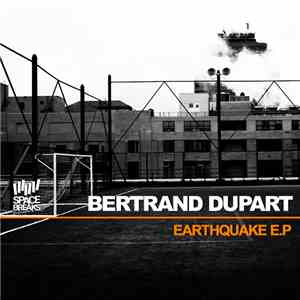 Bertrand Dupart - Earthquake EP mp3 album