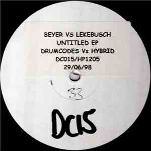 Beyer vs. Lekebusch - Untitled EP - Drumcodes vs. Hybrid mp3 album