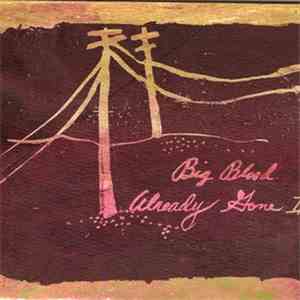 Big Blood - Already Gone II mp3 album