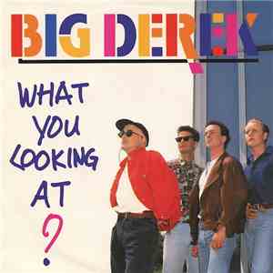 Big Derek - What You Looking At? mp3 album