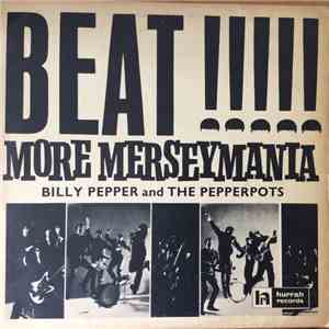 Billy Pepper & The Pepperpots - Beat !!!!! More Merseymania mp3 album