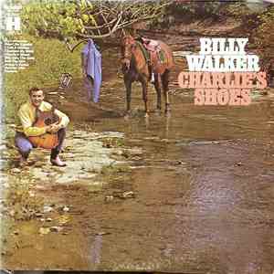 Billy Walker - Charlie's Shoes mp3 album