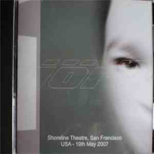 Björk - Shoreline Theatre, San Francisco, USA - 19th May 2007 mp3 album
