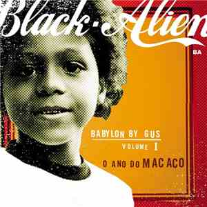 Black Alien - Babylon By Gus - Volume 1 - O Ano Do Macaco mp3 album