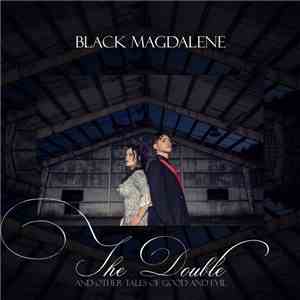 Black Magdalene - The Double (And Other Tales Of Good And Evil) mp3 album