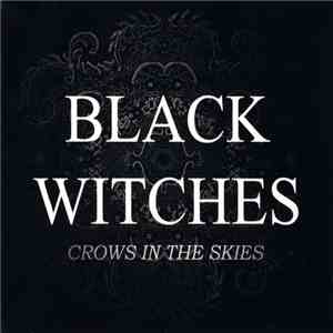 Black Witches - Crows In The Skies mp3 album