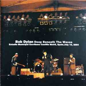 Bob Dylan - Deep Beneath The Waves mp3 album