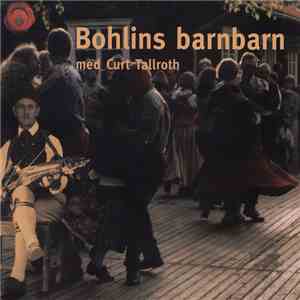 Bohlins Barnbarn Med Curt Tallroth - Bohlins Barnbarn Med Curt Tallroth mp3 album