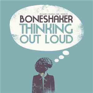 Boneshaker  . Williams / Nilssen-Love / Kessler - Thinking Out Loud mp3 album