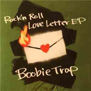 Boobie Trap  - Rock'n Roll Love Letter mp3 album