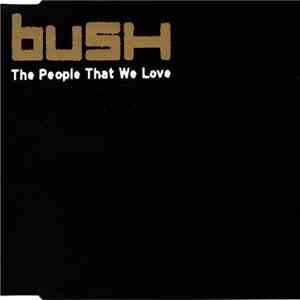 Bush - The People That We Love mp3 album