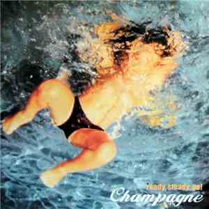 Champagne  - Ready, Steady, Go! mp3 album