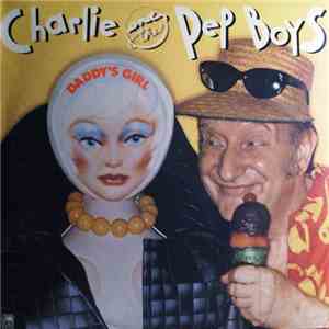 Charlie And The Pep Boys - Daddy's Girl mp3 album
