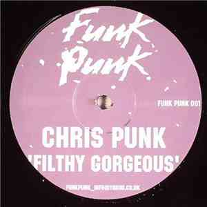 Chris Punk - Filthy Gorgeous mp3 album