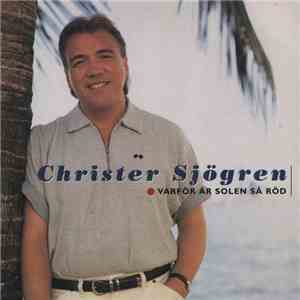 Christer Sjögren - Varför Är Solen Så Röd mp3 album