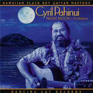 Cyril Pahinui - Night Moon - Pō Mahina mp3 album