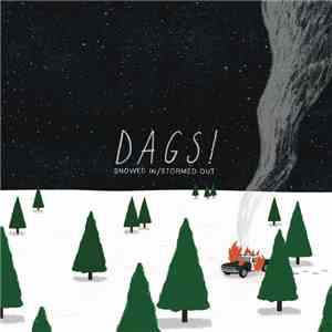 Dags! - Snowed In / Stormed Out mp3 album