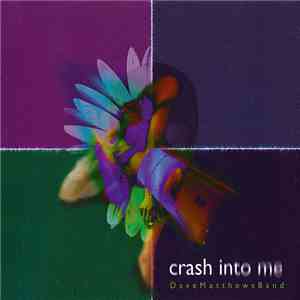 Dave Matthews Band - Crash Into Me mp3 album