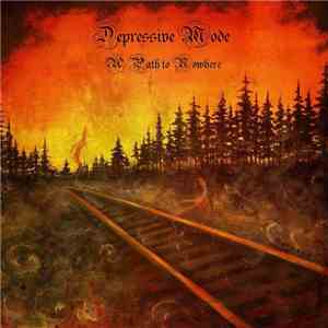 Depressive Mode - A Path To Nowhere mp3 album