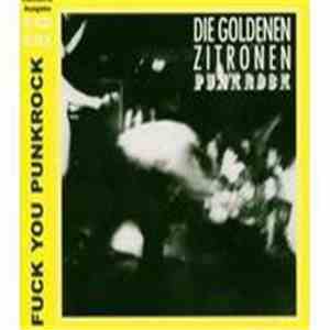 Die Goldenen Zitronen - Fuck You Punkrockh1