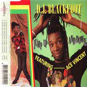 D.J. Blackfoot Featuring Ace Vincent - Jump Up And Down mp3 album