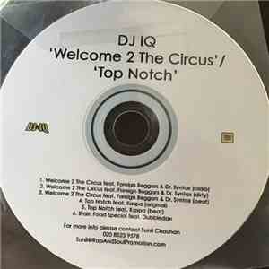 DJ IQ - Welcome 2 The Circus / Top Notch mp3 album
