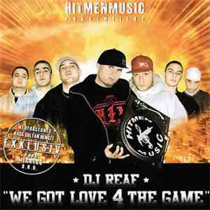 DJ Reaf - We Got Love 4 The Game mp3 album