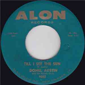 Donel Austin - Till I See The Sun / Infatuation mp3 album