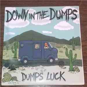 Down In The Dumps - Dumps Luck mp3 album