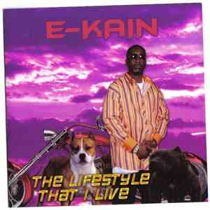 E-Kain - The Lifestyle That I Live mp3 album