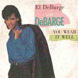 El DeBarge With DeBarge - You Wear It Well / Baby, Won't Cha Come Quick mp3 album