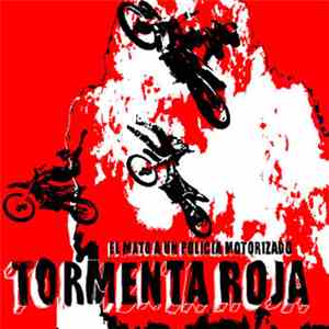 El Mató a un Policía Motorizado - Tormenta Roja mp3 album