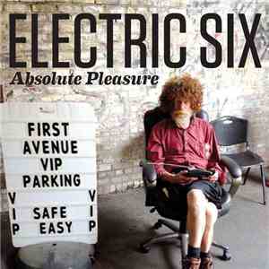 Electric Six - Absolute Pleasure mp3 album