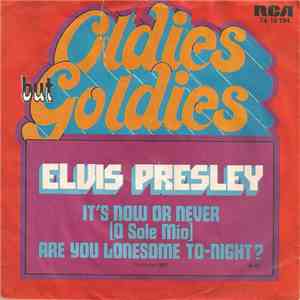 Elvis Presley - It's Now Or Never (O Sole Mio) / Are You Lonesome To-Night mp3 album