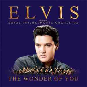 Elvis With The Royal Philharmonic Orchestra - The Wonder Of You mp3 album