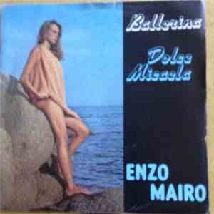 Enzo Mairo - Ballerina / Dolce Micaela mp3 album