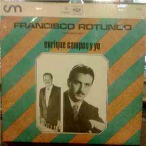 Francisco Rotundo Y Su Orquesta Típica - Enrique Campos Y Yo mp3 album