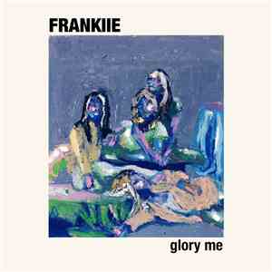 Frankiie - Glory Me mp3 album