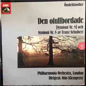 Franz Schubert - Den Ofullbordade (Symfoni Nr. 8) Och Symfoni Nr. 5 Av Franz Schubert mp3 album