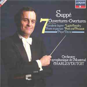 Franz von Suppé, Charles Dutoit, Orchestre Symphonique De Montreal - 7 Overtures mp3 album